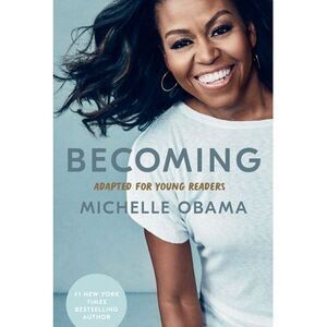 Becoming: Adapted for Young Readers -- Michelle Obama
